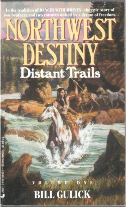 Northwest Destiny: Distant Trails (Volume 1)