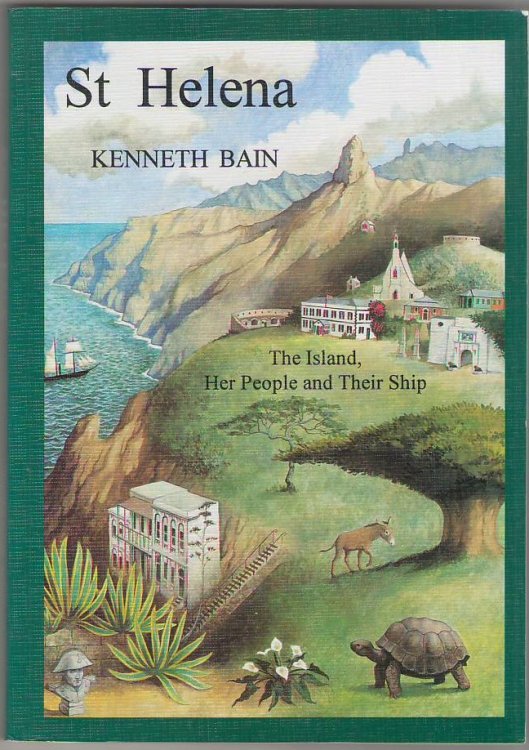 St. Helena: The Island, Her People and Their Ship