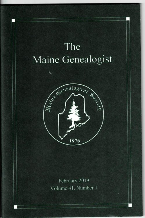 The Maine Genealogist: Journal of the Maine Genealogical Society February 2019