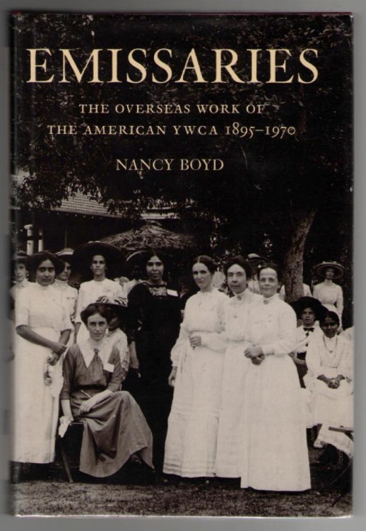 Emissaries: The Overseas Work of The American YMCA 1895-1970