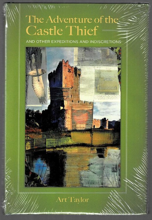 The Adventures of the Castle Thief and Other Expeditions and Indiscretions