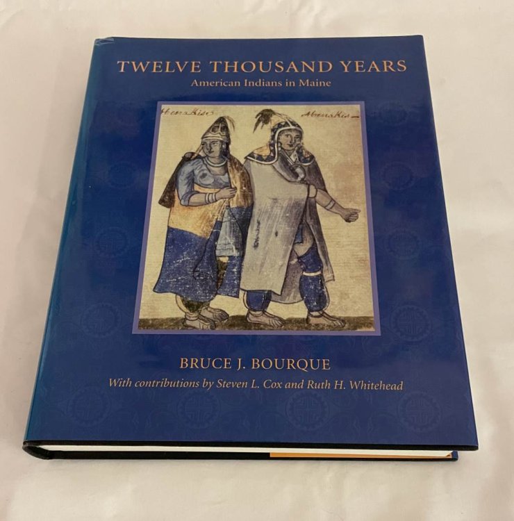 Twelve Thousand Years: American Indians in Maine