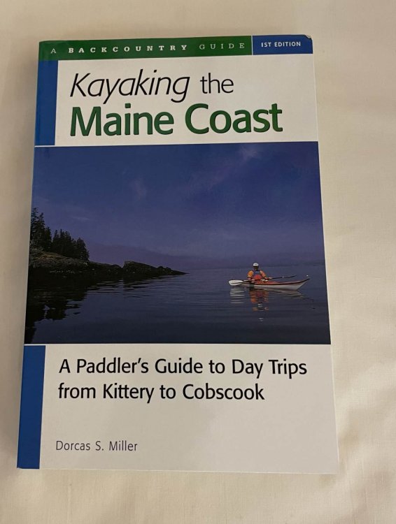 Kayaking the maine Coast: A Paddler's Guide to Day Trips from Kittery to Covscook