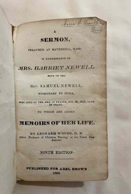 Memoirs of Mrs. Harriet Newell, Wife of the Rev. Samuel Newell, one of the first American Missionaries to India, who died at the Isle of France, 1812