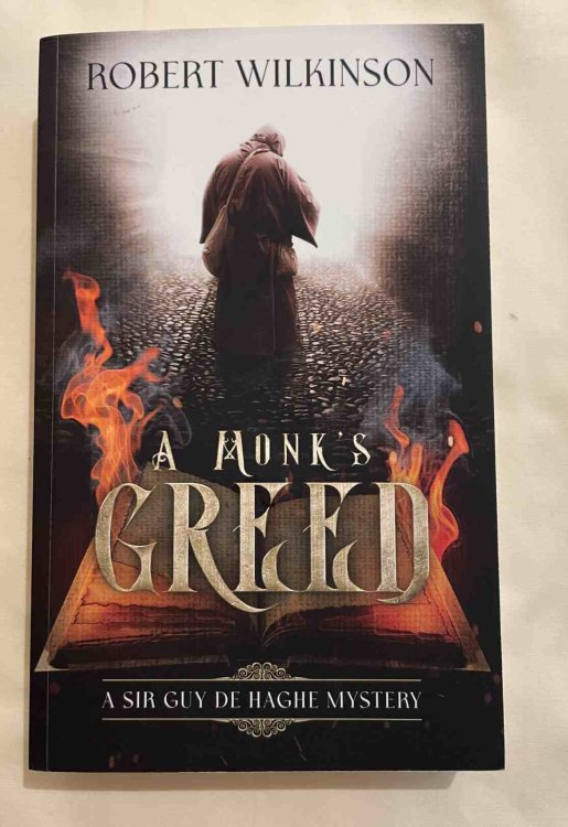 A Monk's Greed: A Sir Guy De Haghe Mystery