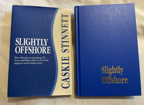 Slightly Offshore: More Reflections on Contemporary Life from a Small Maine Island