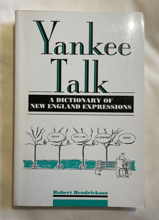 Yankee Talk: A Dictionary of New England Expressions