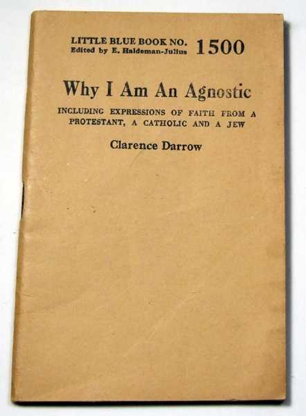 Image for Why I Am An Agnostic (Little Blue Book No. 1500) Why I Am An Agnostic (Little Blue Book No. 1500)