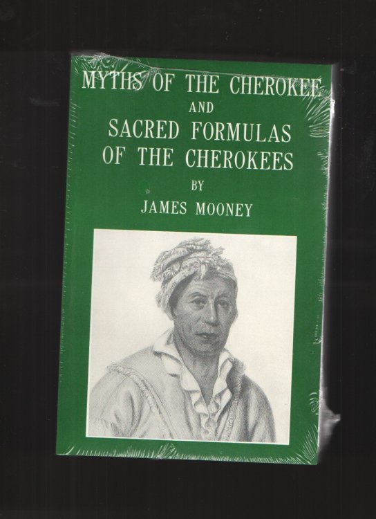 Image for Myths of the Cherokee and Sacred Formulas of the Cherokees. Myths of the Cherokee and Sacred Formulas of the Cherokees.