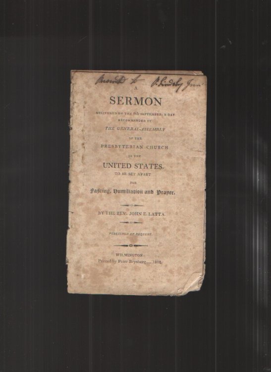 A sermon delivered on the 8th September, a day recommended by the General-assembly of the Presbyterian church in the United States to be set apart for fasting, humiliation and prayer