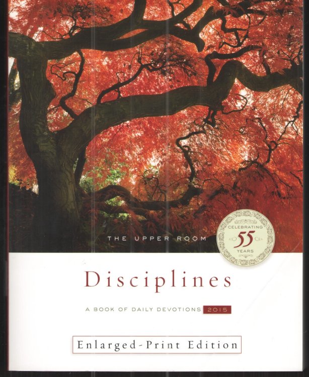 Image for The Upper Room Disciplines 2015, Enlarged-Print Edition A Book of Daily Devotions The Upper Room Disciplines 2015, Enlarged-Print Edition A Book of Daily Devotions