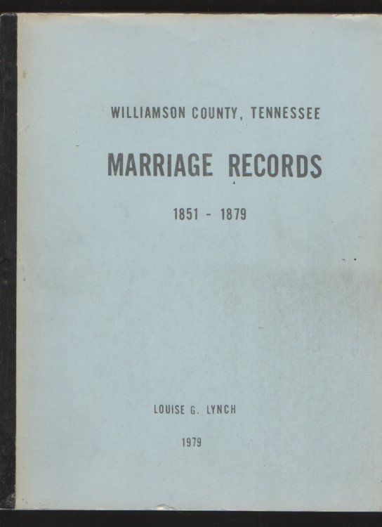 Image for Marriage records, 1851-1879, Williamson County, Tennessee Marriage records, 1851-1879, Williamson County, Tennessee