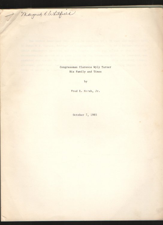 Congressman Clarence Wyly Turner His Family and Times
