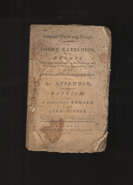 Scripture, Truths and Precepts: a Short Catechism with Proofs