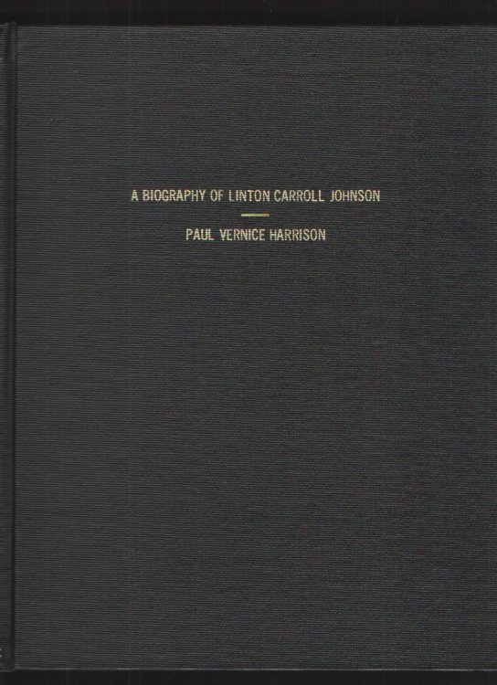 Image for A Biography of Linton Carroll Johnson A Biography of Linton Carroll Johnson