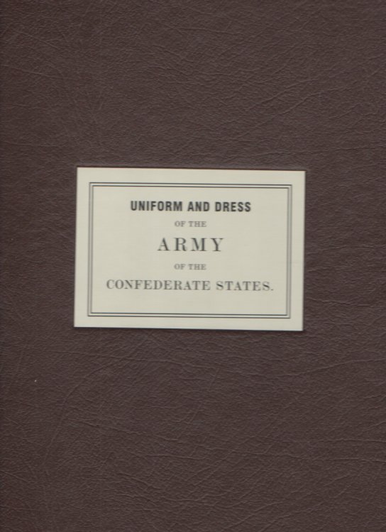 Image for Uniform and Dress of the Army of the Confederate States Uniform and Dress of the Army of the Confederate States
