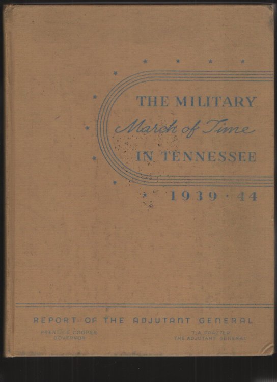 Image for The Military March of Time in Tennessee, 1939-1944 The Military March of Time in Tennessee, 1939-1944