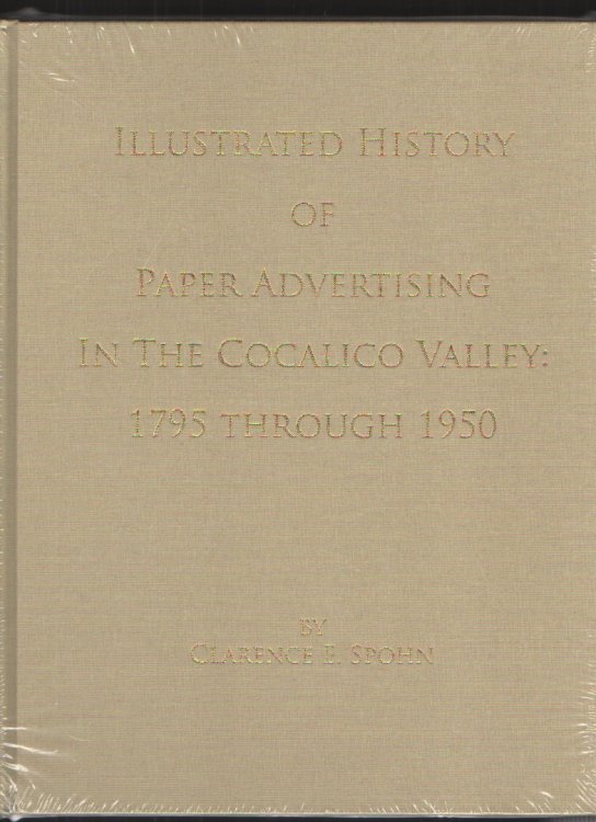 Image for Illustrated History of Paper Advertising in the Cocalico Valley: 1795 through 1950 Illustrated History of Paper Advertising in the Cocalico Valley: 1795 through 1950