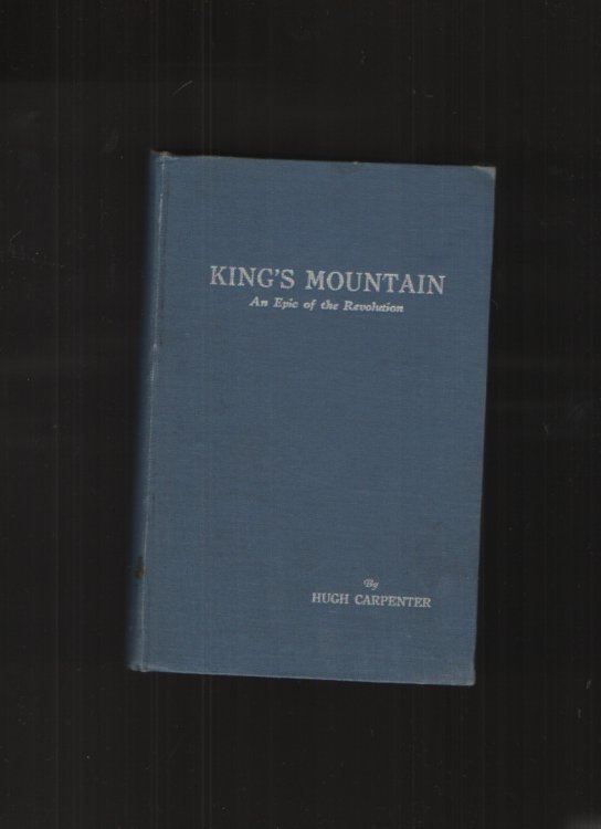 Image for King's Mountain An Epic of the Revolution King's Mountain An Epic of the Revolution
