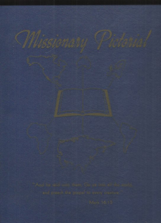 A Missionary Pictorial Biographical Sketches and Pictures of Men and Women Who Have Gone from the United States As Members of Churches of Chlrist to Carry the Gospel to Other Lands.