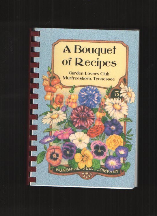 Image for A Bouquet of Recipes A Collection of Recipes A Bouquet of Recipes A Collection of Recipes