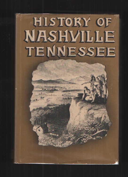 Image for History of Nashville Tennessee History of Nashville Tennessee