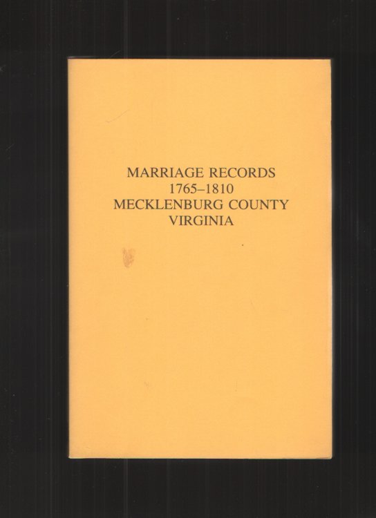 Image for Marriage Records of Mecklenburg County, Va, 1765-1810 Marriage Records of Mecklenburg County, Va, 1765-1810