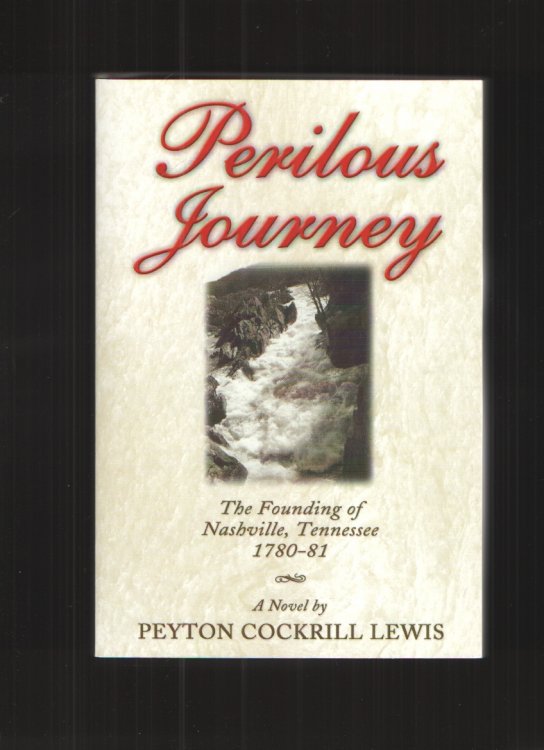 Image for Perilous Journey The Founding of Nashville, Tennessee 1780-81 Perilous Journey The Founding of Nashville, Tennessee 1780-81