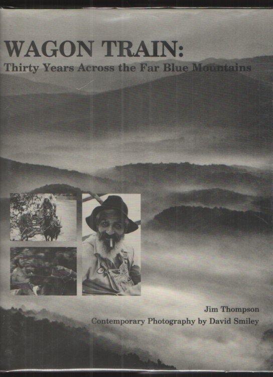 Image for WAGON TRAIN Thirty Years Across the Far Blue Mountains. WAGON TRAIN Thirty Years Across the Far Blue Mountains.