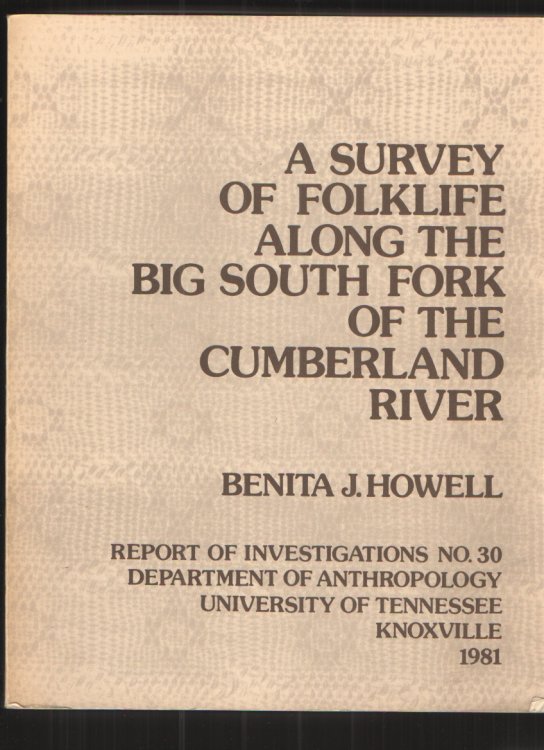 Image for A Survey of Folklife Along the Big South Fork of the Cumberland River A Survey of Folklife Along the Big South Fork of the Cumberland River
