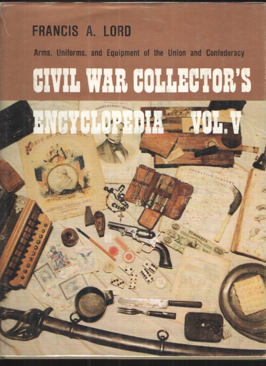 Image for Francis a Lord / Civil War Collector's Encyclopedia Volume V 1989 Francis a Lord / Civil War Collector's Encyclopedia Volume V 1989