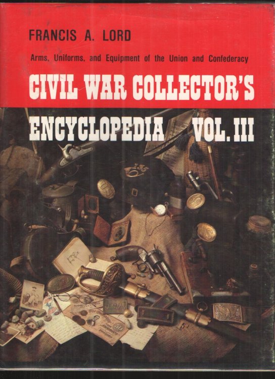Image for CIVIL WAR COLLECTOR's ENCYCLOPEDIA. Vol III CIVIL WAR COLLECTOR's ENCYCLOPEDIA. Vol III
