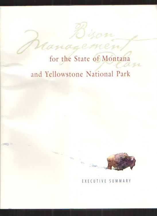 Image for Bison Management Plan for the State of Montana and Yellowstone National Park - August 2000 Bison Management Plan for the State of Montana and Yellowstone National Park - August 2000