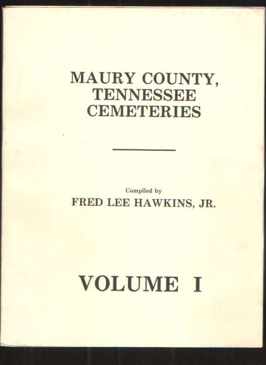 Image for Maury County, Tennessee Cemeteries, Volumes I and II Maury County, Tennessee Cemeteries, Volumes I and II
