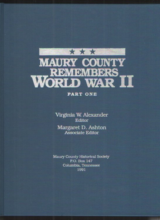 Image for Maury County Remembers World War II Part One & Two Maury County Remembers World War II Part One & Two