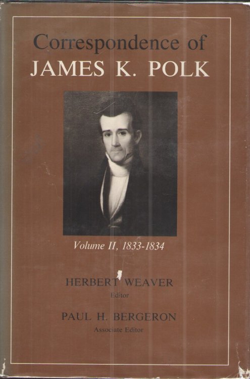Correspondence of James K Polk, 1833-1834, Volume II