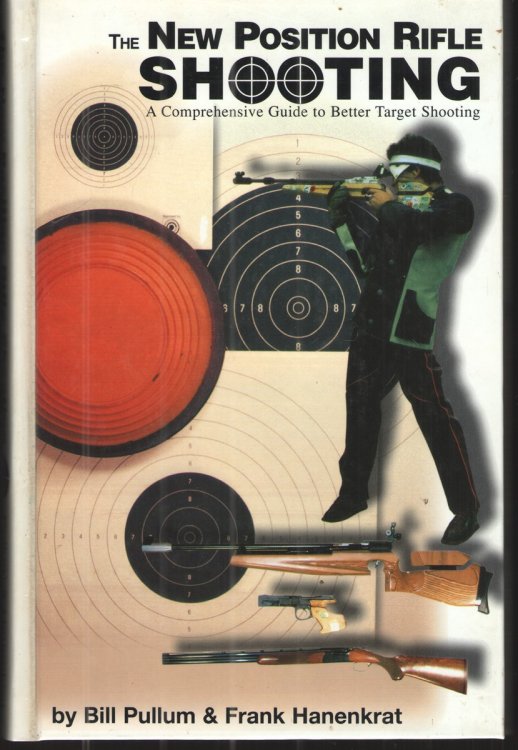 Image for The New Position Rifle Shooting A How-To Text for Shooters and Coaches The New Position Rifle Shooting A How-To Text for Shooters and Coaches