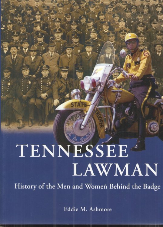 Image for Tennessee Lawman History of the Men and Women Behind the Badge Tennessee Lawman History of the Men and Women Behind the Badge