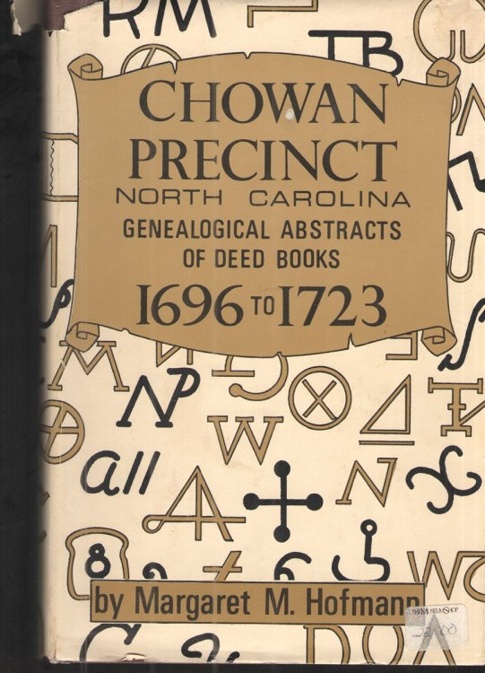 Image for Chowan Precinct North Carolina 1696 to 1723 Genealogical Abstracts of Deed Books Chowan Precinct North Carolina 1696 to 1723 Genealogical Abstracts of Deed Books