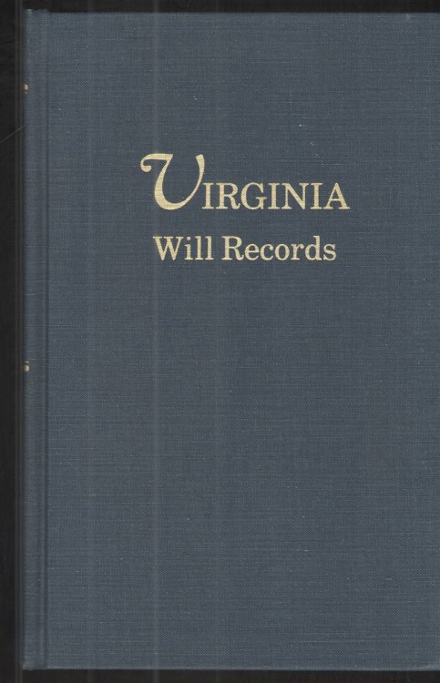 Image for Virginia Will Records from the Virginia Magazine of History and Biography, the William and Mary College Quarterly and Tyler's Quarterly Virginia Will Records from the Virginia Magazine of History and Biography, the William and Mary College Quarterly and Tyler's Quarterly