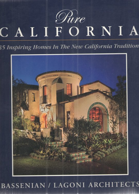 Image for Pure California: 35 Inspring Homes in the New California Tradition Pure California: 35 Inspring Homes in the New California Tradition