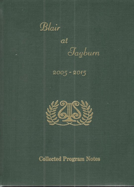 Image for Blair At Tayburn 2005-2015 Collected Program Notes Blair At Tayburn 2005-2015 Collected Program Notes