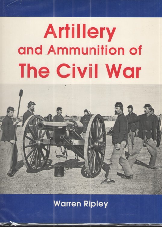 Artillery and Ammuniction of the Civil War
