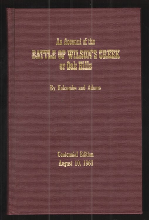 Image for An Account of the Battle of Wilson's Creek or Oak Hills An Account of the Battle of Wilson's Creek or Oak Hills