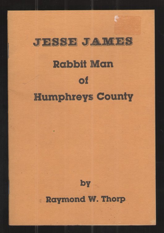 Image for Jesse James Rabbit Man of Humphreys County Jesse James Rabbit Man of Humphreys County