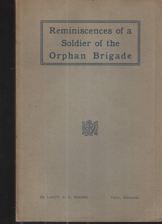 Image for Reiminiscences of a Solider of the Orphan Bridgade Reiminiscences of a Solider of the Orphan Bridgade
