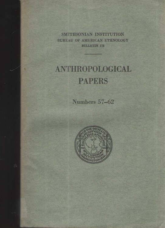 Smithsonian Institution Bureau of American Ethnology Bulletin 196, Anthropological Papers, Numbers 57-62