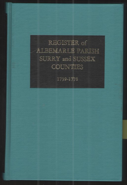 Image for Register of Albemarle Parish Surry and Sussex Counties 1739-1778 Register of Albemarle Parish Surry and Sussex Counties 1739-1778