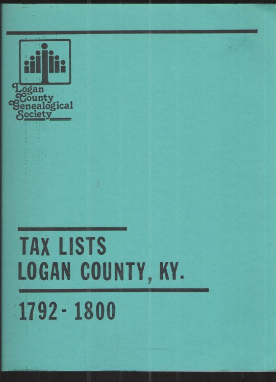 Image for Tax Lists of Logan County, KY. 1792-1800 Tax Lists of Logan County, KY. 1792-1800