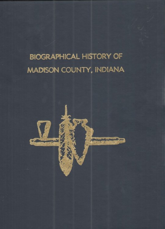 Biographical History of Madison County, Indiana